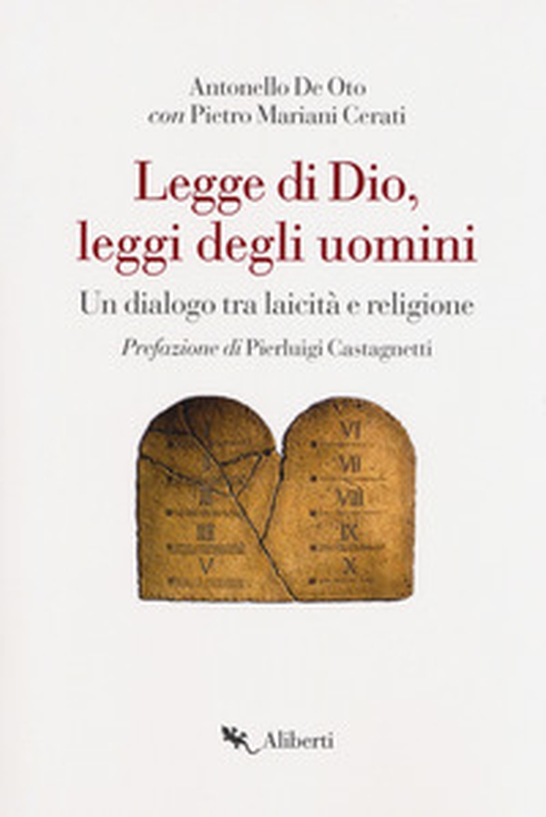 Legge di Dio, leggi degli uomini. Un dialogo tra laicità e religione - Librerie.coop Legge di Dio, leggi degli uomini. Un dialogo tra laicità e religione - Librerie.coop
