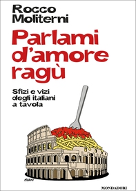 Parlami d'amore ragù - Librerie.coop Parlami d'amore ragù - Librerie.coop