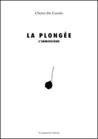 La Plongée-L'immersione - Librerie.coop