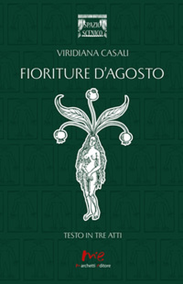 Fioriture d'agosto. Testo in tre atti - Librerie.coop Fioriture d'agosto. Testo in tre atti - Librerie.coop