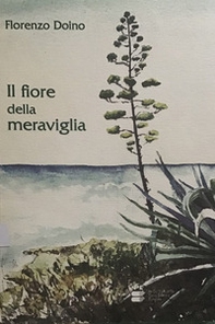Il fiore della meraviglia - Librerie.coop