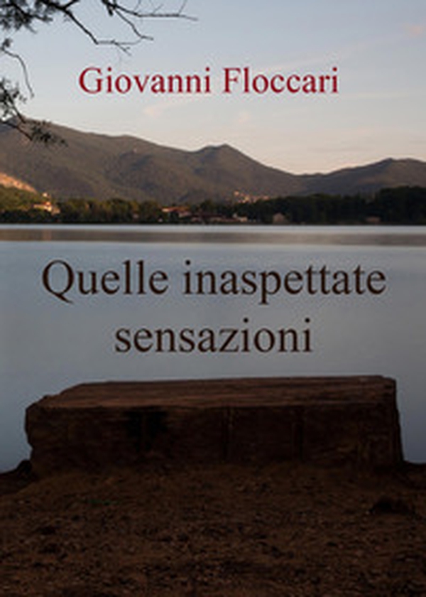 Quelle inaspettate sensazioni - Librerie.coop Quelle inaspettate sensazioni - Librerie.coop