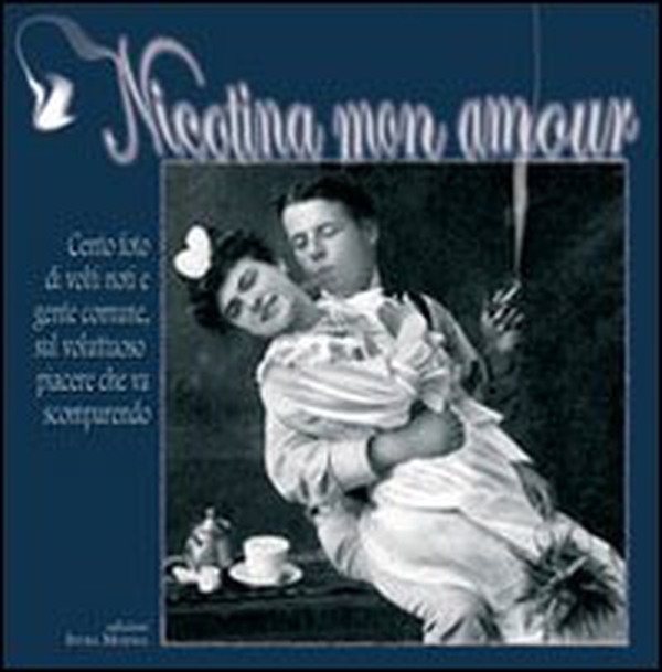 Nicotina mon amour. Cento foto di volti noti e gente comune sul voluttuoso piacere che va scomparendo - Librerie.coop Nicotina mon amour. Cento foto di volti noti e gente comune sul voluttuoso piacere che va scomparendo - Librerie.coop