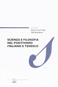 Scienza e filosofia nel positivismo italiano e tedesco - Librerie.coop