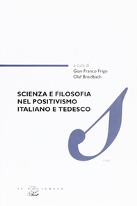 Scienza e filosofia nel positivismo italiano e tedesco - Librerie.coop Scienza e filosofia nel positivismo italiano e tedesco - Librerie.coop