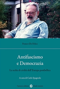 Antifascismo e democrazia. La scelta di civiltà dell'Europa postbellica - Librerie.coop