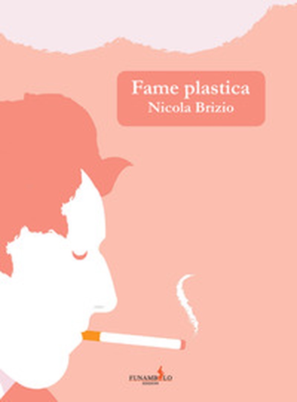 Fame plastica - Librerie.coop Fame plastica - Librerie.coop