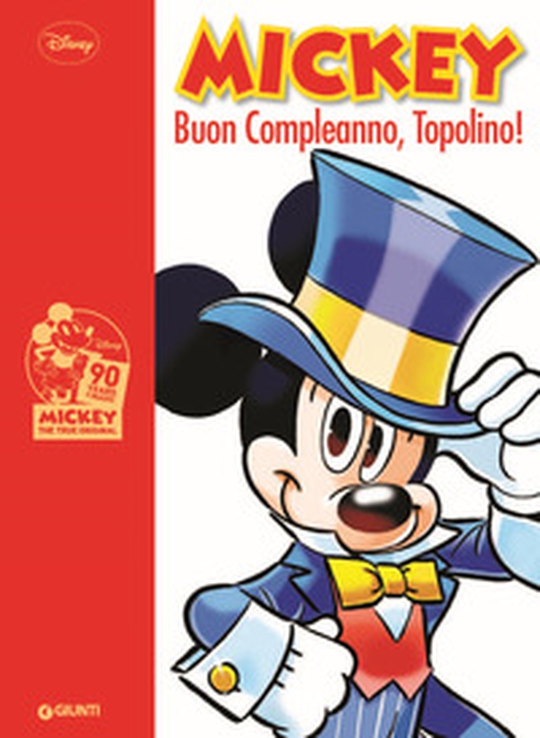 Mickey Mouse. Buon compleanno Topolino! - Librerie.coop Mickey Mouse. Buon compleanno Topolino! - Librerie.coop