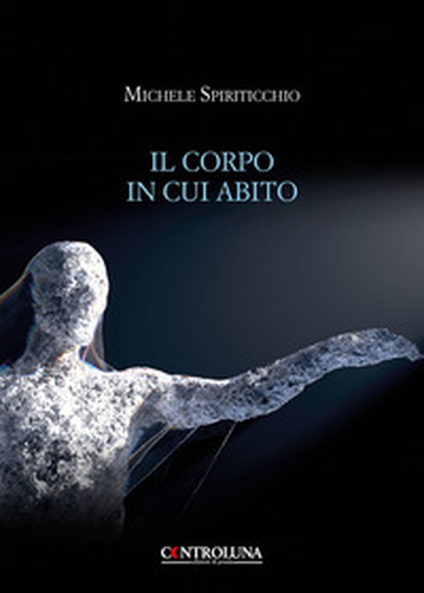 Il corpo in cui abito - Librerie.coop Il corpo in cui abito - Librerie.coop