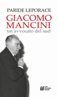 Giacomo Mancini. Un avvocato del sud - Librerie.coop