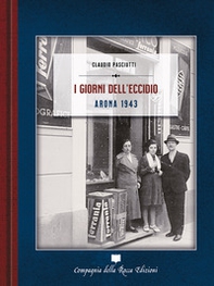 I giorni dell'eccidio. Arona 1943 - Librerie.coop