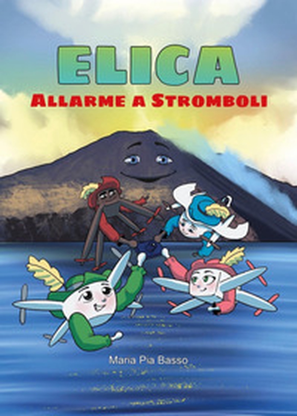 Elica. Allarme a Stromboli - Librerie.coop Elica. Allarme a Stromboli - Librerie.coop
