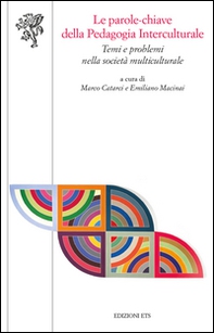 Le parole chiave della pedagogia interculturale. Temi e problemi nella società multiculturale - Librerie.coop