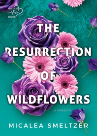 The resurrection of wildflowers - Librerie.coop