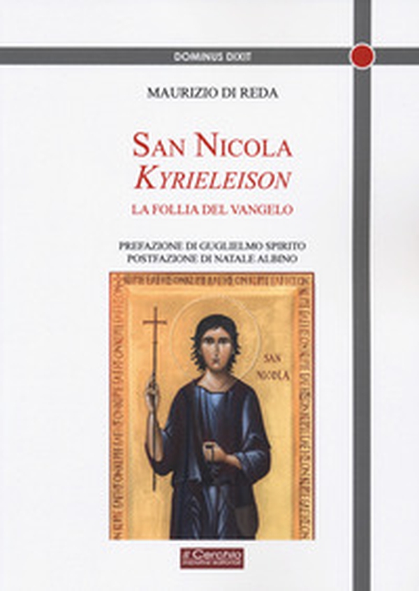 San Nicola Kyrieeleison. La follia del Vangelo - Librerie.coop San Nicola Kyrieeleison. La follia del Vangelo - Librerie.coop