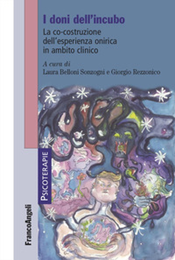 I doni dell'incubo. La co-costruzione dell'esperienza onirica in ambito clinico - Librerie.coop