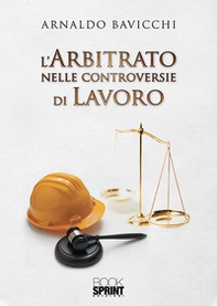 L'arbitrato nelle controversie di lavoro - Librerie.coop