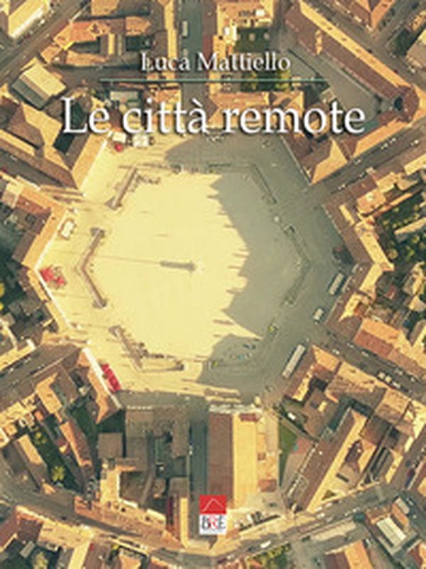 Le città remote - Librerie.coop Le città remote - Librerie.coop