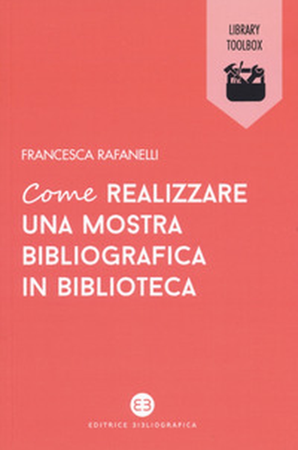 Come realizzare una mostra bibliografica in biblioteca - Librerie.coop