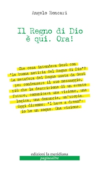 Il Regno di Dio è qui. Ora! - Librerie.coop