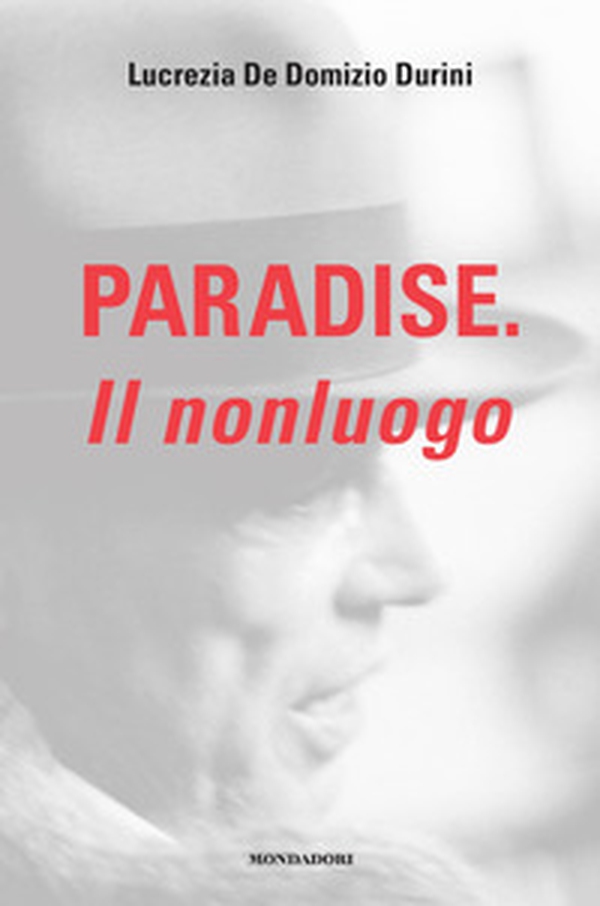 Paradise. Il nonluogo - Librerie.coop Paradise. Il nonluogo - Librerie.coop