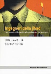 Ingegneri della Jihad. I sorprendenti legami fra istruzione ed estremismo  - Librerie.coop