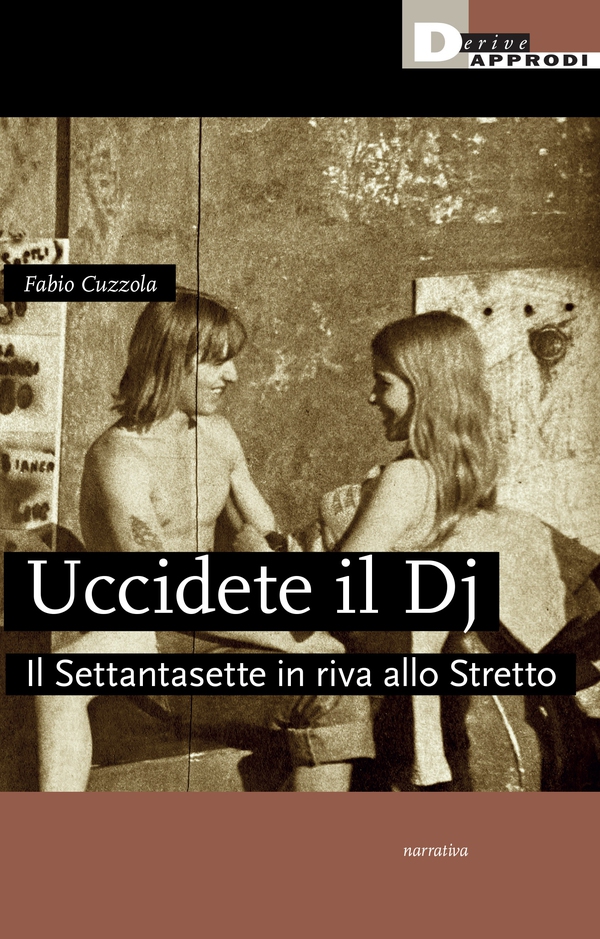 Uccidete il Dj - Librerie.coop Uccidete il Dj - Librerie.coop
