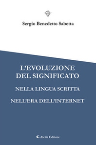 L'evoluzione del significato nella lingua scritta nell'era dell'internet - Librerie.coop