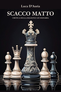 Scacco matto. Critica della ragione giudiziaria - Librerie.coop