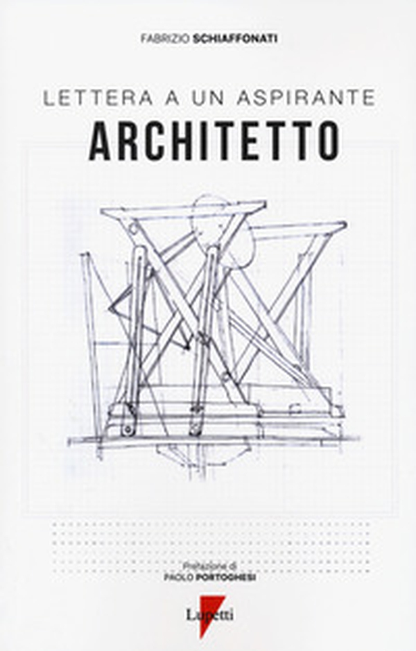Lettera a un aspirante architetto - Librerie.coop Lettera a un aspirante architetto - Librerie.coop