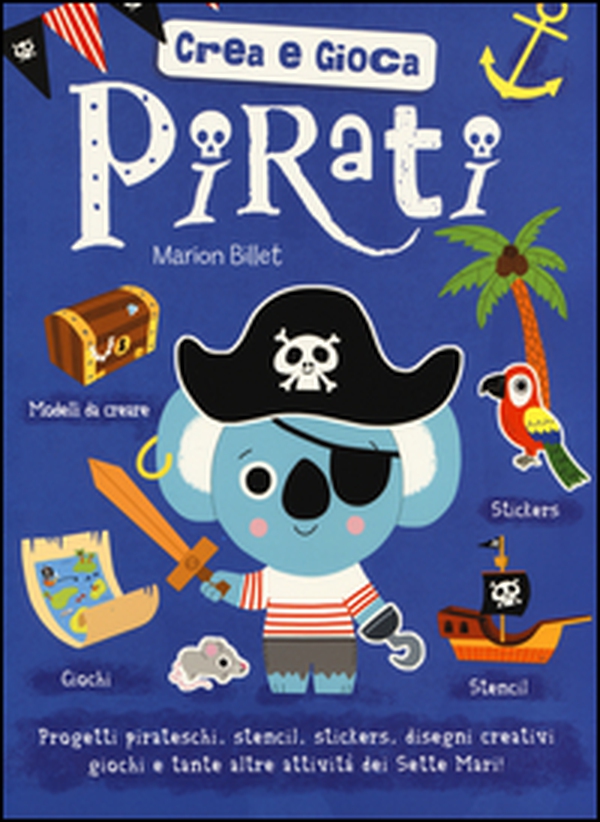 Pirati. Crea e gioca - Librerie.coop Pirati. Crea e gioca - Librerie.coop