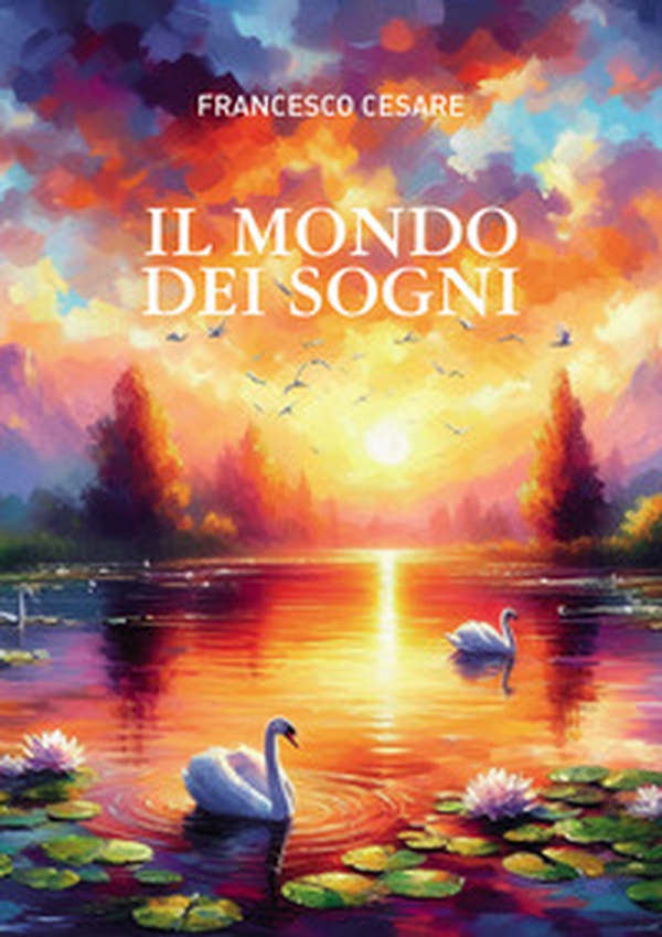 Il mondo dei sogni - Librerie.coop Il mondo dei sogni - Librerie.coop