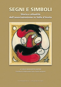 Segni e simboli. Storia e attualità dell'associazionismo in Valle d'Aosta - Librerie.coop
