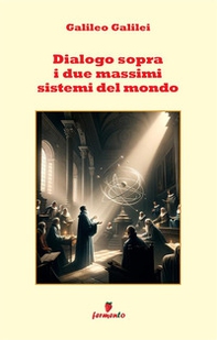 Dialogo sopra i due massimi sistemi del mondo - Librerie.coop