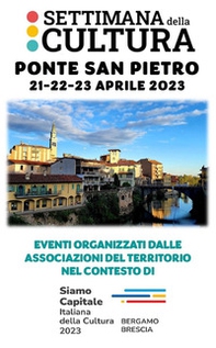 Settimana della cultura: Ponte San Pietro 21-22-23 aprile 2023. Eventi organizzati dalle associazioni del territorio nel contesto di BGBS23 - Librerie.coop Settimana della cultura: Ponte San Pietro 21-22-23 aprile 2023. Eventi organizzati dalle associazioni del territorio nel contesto di BGBS23 - Librerie.coop