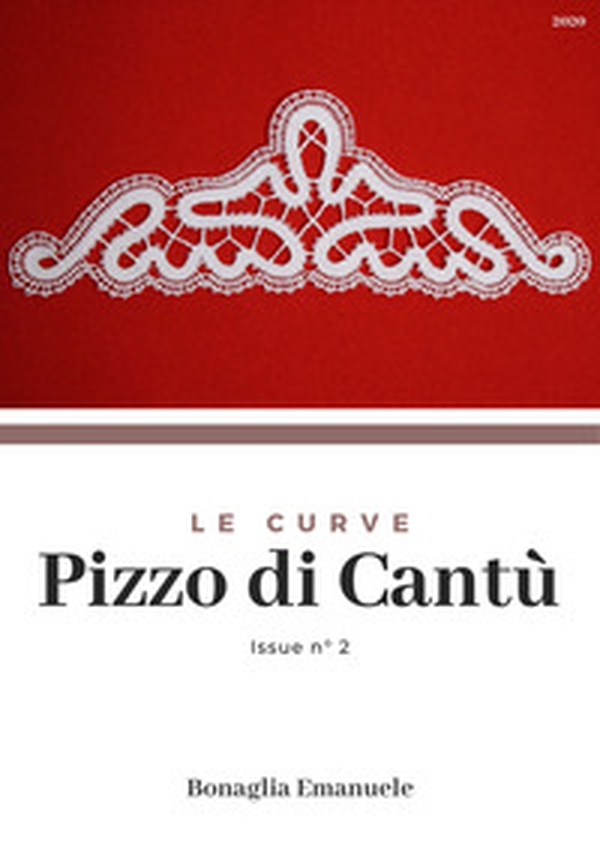 Le curve. Pizzo di Cantù Issue n°2. Ediz. italiana, inglese e spagnola - Librerie.coop Le curve. Pizzo di Cantù Issue n°2. Ediz. italiana, inglese e spagnola - Librerie.coop