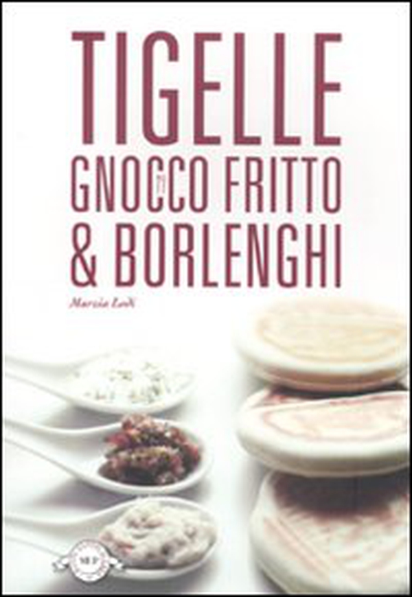 Tigelle gnocco fritto & borlenghi - Librerie.coop Tigelle gnocco fritto & borlenghi - Librerie.coop