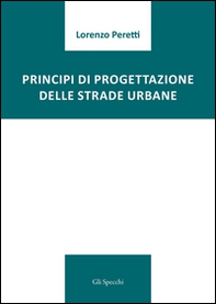 Principi di progettazione delle strade urbane - Librerie.coop