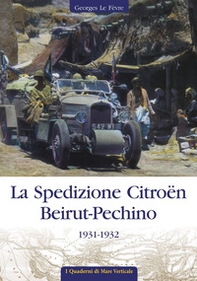 La spedizione Citroën Beirut-Pechino 1931-1932 - Librerie.coop