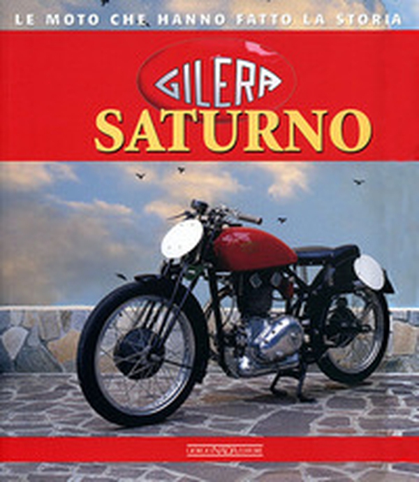 Gilera Saturno - Librerie.coop Gilera Saturno - Librerie.coop