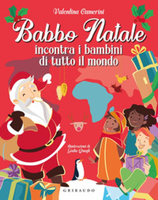Babbo Natale incontra i bambini di tutto il mondo - Librerie.coop Babbo Natale incontra i bambini di tutto il mondo - Librerie.coop