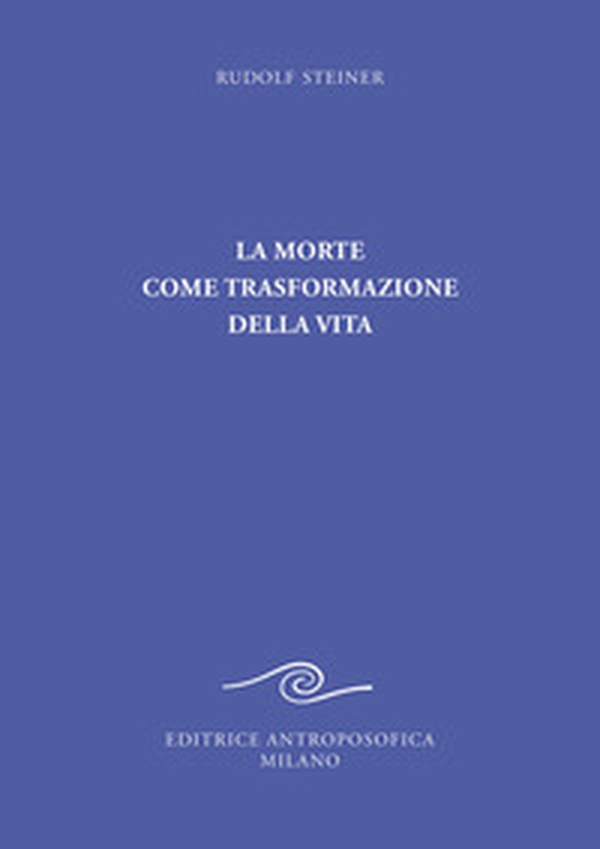 La morte come trasformazione della vita. Sette conferenze - Librerie.coop