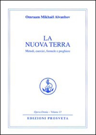 La nuova terra. Metodi, esercizi, formule e preghiere - Librerie.coop
