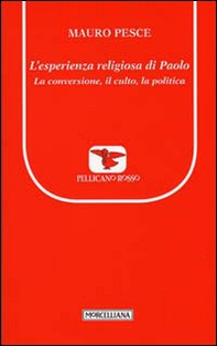 L'esperienza religiosa di Paolo. La conversione, il culto, la politica - Librerie.coop