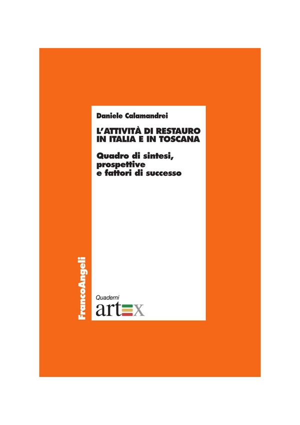 L'attività di restauro in Italia e in Toscana. Quadro di sintesi, prospettive e fattori di successo - Librerie.coop L'attività di restauro in Italia e in Toscana. Quadro di sintesi, prospettive e fattori di successo - Librerie.coop
