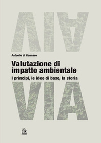 Valutazione di impatto ambientale. I principi, le idee di base, la storia - Librerie.coop