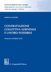 Contrattazione collettiva aziendale e lavoro flessibile - Librerie.coop Contrattazione collettiva aziendale e lavoro flessibile - Librerie.coop