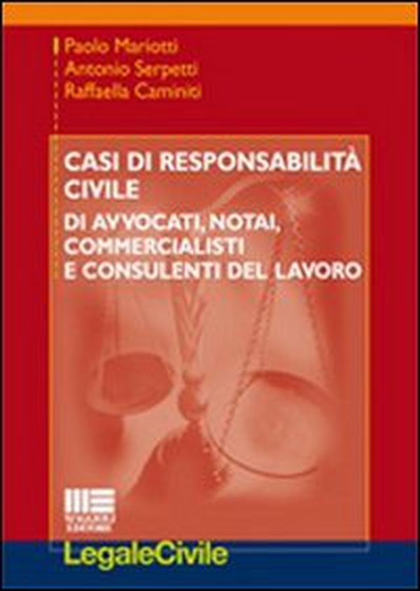 Casi di responsabilità civile di avvocati, notai, commercialisti e consulenti del lavoro - Librerie.coop Casi di responsabilità civile di avvocati, notai, commercialisti e consulenti del lavoro - Librerie.coop