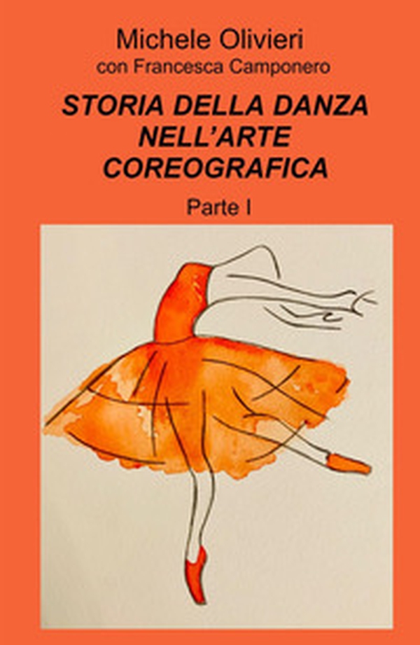 Storia della danza nell'arte coreografica - Vol. 1 - Librerie.coop Storia della danza nell'arte coreografica - Vol. 1 - Librerie.coop