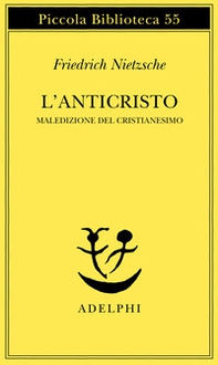 L'anticristo. Maledizione del cristianesimo - Librerie.coop L'anticristo. Maledizione del cristianesimo - Librerie.coop